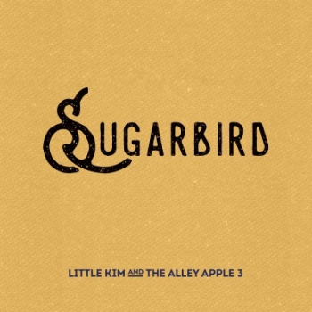 SUGARBIRD - Little Kim & the Alley Apple 3
